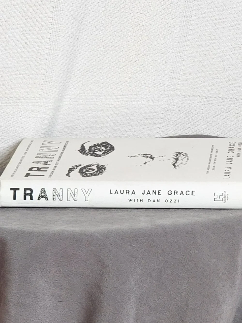 Tranny Confessions of Punk Rock's Most Infamous Anarchist Sellout by Laura Jane